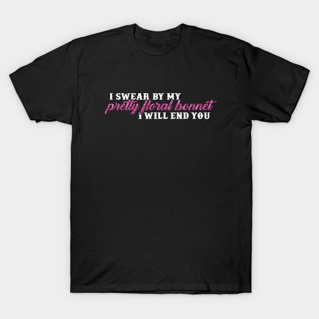 I swear by my pretty floral bonnet T-Shirt by NinthStreetShirts